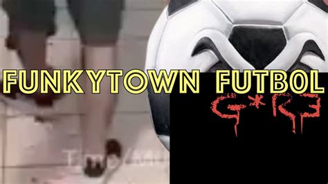 funkytown gore futbol|Funky town soccer video